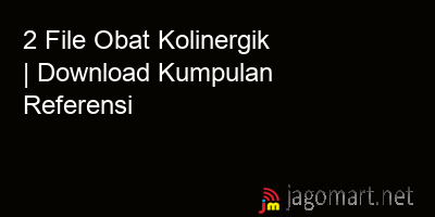 picture 2 File Obat Kolinergik | Download Kumpulan Referensi