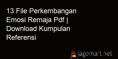 picture 13 File Perkembangan Emosi Remaja Pdf | Download Kumpulan Referensi