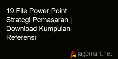 picture 19 File Power Point Strategi Pemasaran | Download Kumpulan Referensi