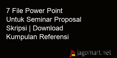 picture 7 File Power Point Untuk Seminar Proposal Skripsi | Download Kumpulan Referensi