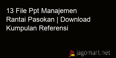 picture 13 File Ppt Manajemen Rantai Pasokan | Download Kumpulan Referensi