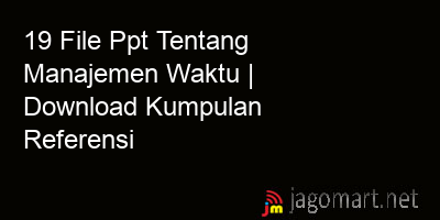 picture_19 File Ppt Tentang Manajemen Waktu | Download Kumpulan Referensi