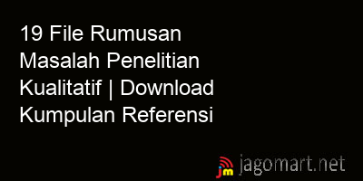 picture 19 File Rumusan Masalah Penelitian Kualitatif | Download Kumpulan Referensi