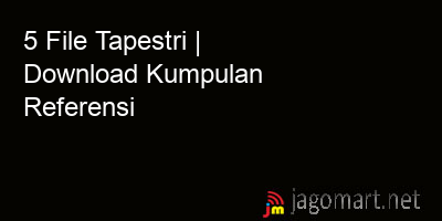 picture 5 File Tapestri | Download Kumpulan Referensi