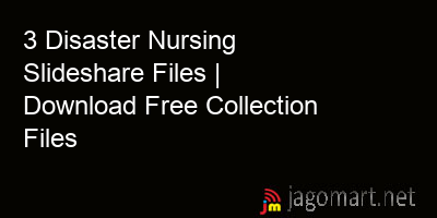picture 3 Disaster Nursing Slideshare Files | Download Free Collection Files