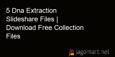 picture 5 Dna Extraction Slideshare Files | Download Free Collection Files