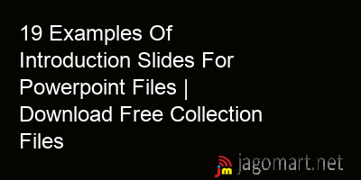 picture 19 Examples Of Introduction Slides For Powerpoint Files | Download Free Collection Files