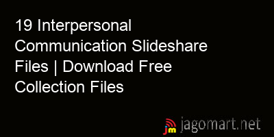 picture 19 Interpersonal Communication Slideshare Files | Download Free Collection Files