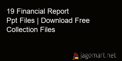 picture 19 Financial Report Ppt Files | Download Free Collection Files