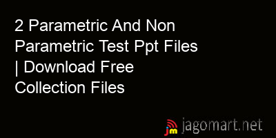 picture 2 Parametric And Non Parametric Test Ppt Files | Download Free Collection Files