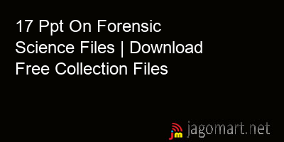 picture 17 Ppt On Forensic Science Files | Download Free Collection Files