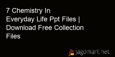 picture 7 Chemistry In Everyday Life Ppt Files | Download Free Collection Files