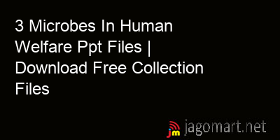 picture 3 Microbes In Human Welfare Ppt Files | Download Free Collection Files