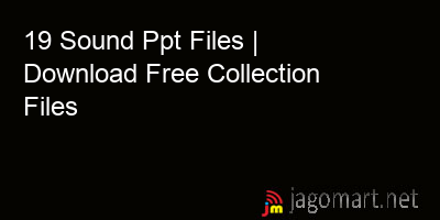 picture 19 Sound Ppt Files | Download Free Collection Files