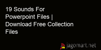 picture 19 Sounds For Powerpoint Files | Download Free Collection Files