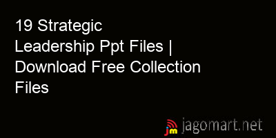 picture 19 Strategic Leadership Ppt Files | Download Free Collection Files