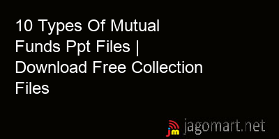 picture 10 Types Of Mutual Funds Ppt Files | Download Free Collection Files