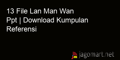picture 13 File Lan Man Wan Ppt | Download Kumpulan Referensi