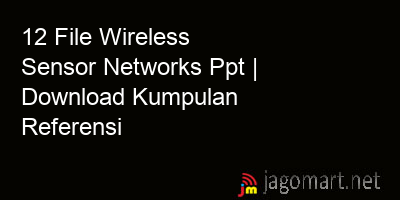 picture 12 File Wireless Sensor Networks Ppt | Download Kumpulan Referensi