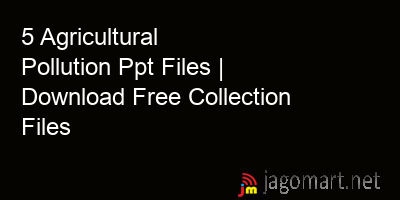 picture 5 Agricultural Pollution Ppt Files | Download Free Collection Files
