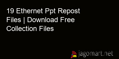picture 19 Ethernet Ppt Repost Files | Download Free Collection Files