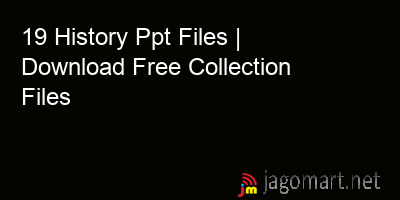 picture 19 History Ppt Files | Download Free Collection Files