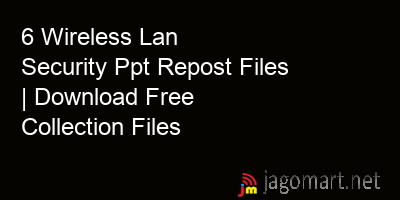 picture 6 Wireless Lan Security Ppt Repost Files | Download Free Collection Files