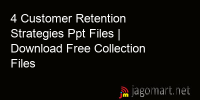 picture 4 Customer Retention Strategies Ppt Files | Download Free Collection Files