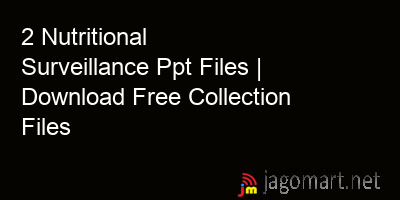 picture 2 Nutritional Surveillance Ppt Files | Download Free Collection Files