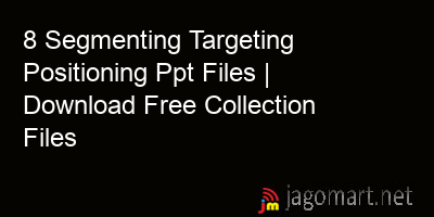 picture 8 Segmenting Targeting Positioning Ppt Files | Download Free Collection Files