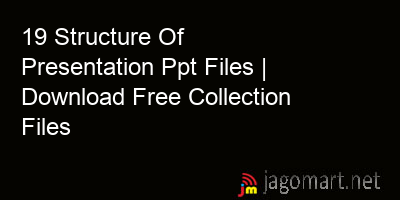 picture 19 Structure Of Presentation Ppt Files | Download Free Collection Files