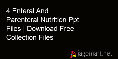 picture 4 Enteral And Parenteral Nutrition Ppt Files | Download Free Collection Files