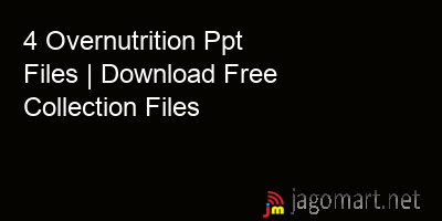 picture 4 Overnutrition Ppt Files | Download Free Collection Files