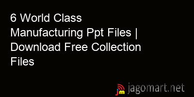 picture 6 World Class Manufacturing Ppt Files | Download Free Collection Files
