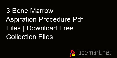 picture 3 Bone Marrow Aspiration Procedure Pdf Files | Download Free Collection Files