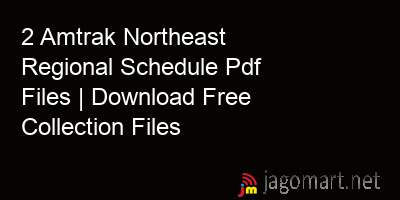 picture 2 Amtrak Northeast Regional Schedule Pdf Files | Download Free Collection Files