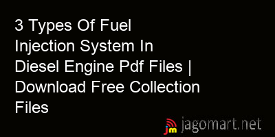 picture 3 Types Of Fuel Injection System In Diesel Engine Pdf Files | Download Free Collection Files