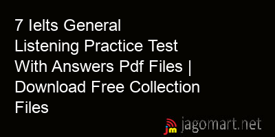 picture 7 Ielts General Listening Practice Test With Answers Pdf Files | Download Free Collection Files