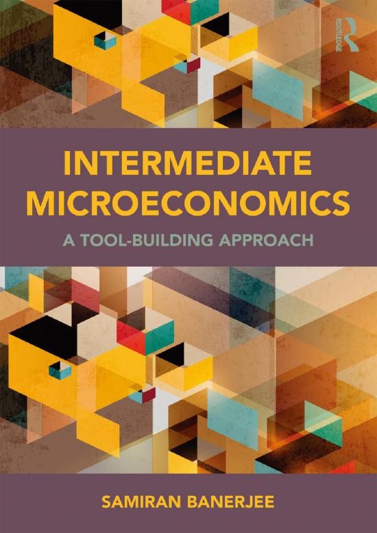 picture_Microeconomics Pdf 125568 | Samiran Banerjee Intermediate Microeconomics  A Tool Building Approach Routledge (2014)
