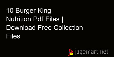 picture 10 Burger King Nutrition Pdf Files | Download Free Collection Files