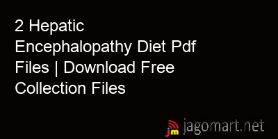 picture 2 Hepatic Encephalopathy Diet Pdf Files | Download Free Collection Files