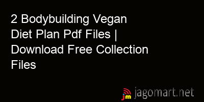 picture 2 Bodybuilding Vegan Diet Plan Pdf Files | Download Free Collection Files