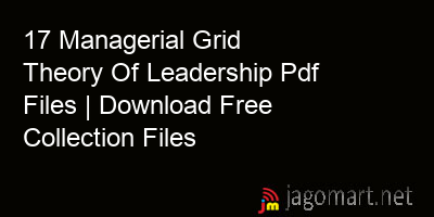 picture 17 Managerial Grid Theory Of Leadership Pdf Files | Download Free Collection Files
