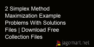 picture 2 Simplex Method Maximization Example Problems With Solutions Files | Download Free Collection Files
