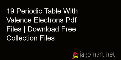 picture 19 Periodic Table With Valence Electrons Pdf Files | Download Free Collection Files