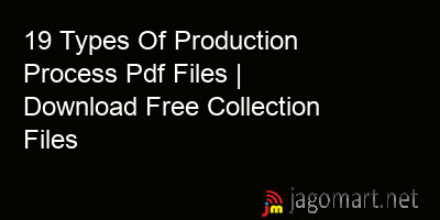 picture 19 Types Of Production Process Pdf Files | Download Free Collection Files