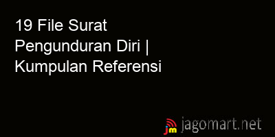 picture_19 File Surat Pengunduran Diri | Kumpulan Referensi