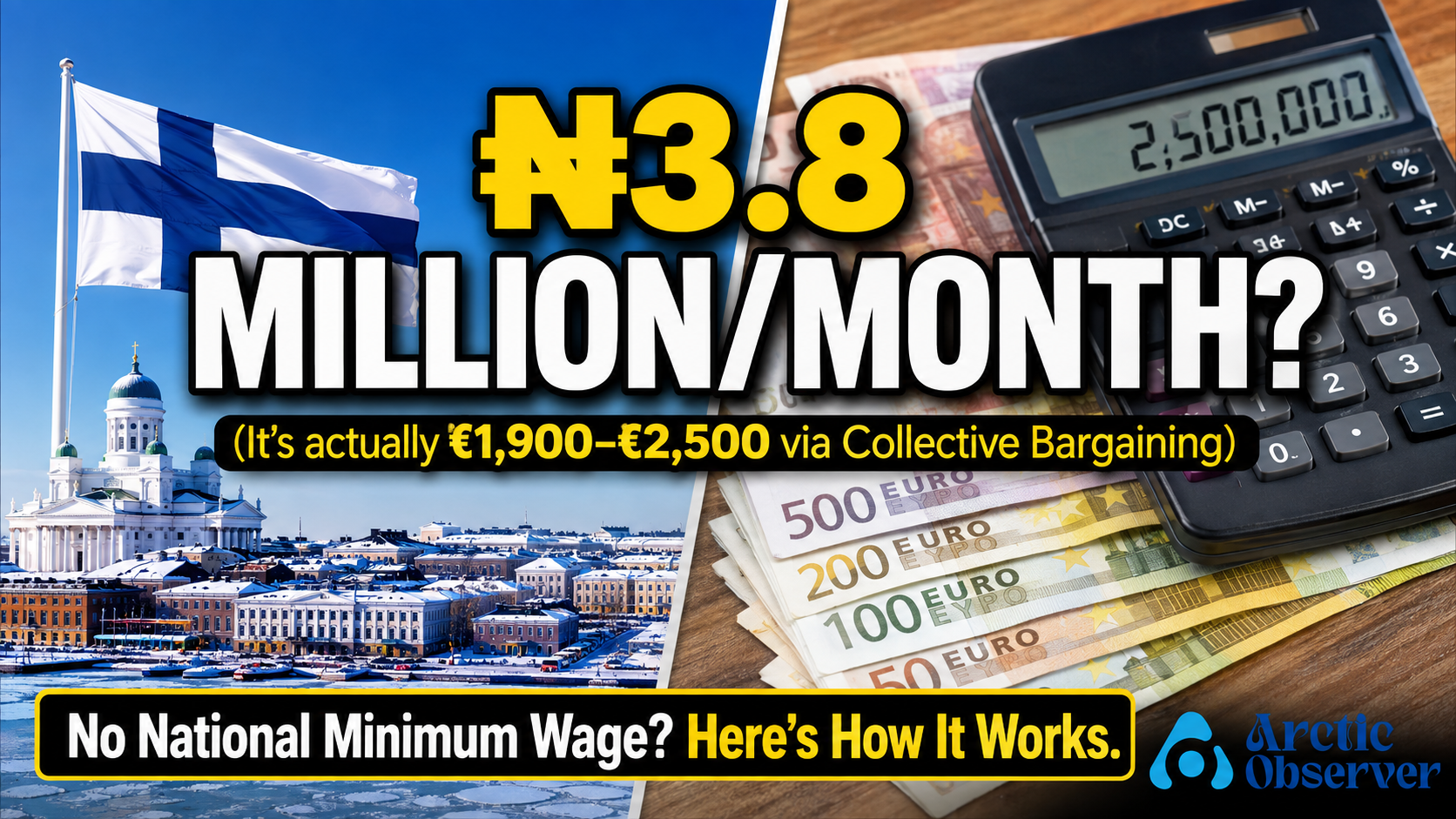 From €1,900 to ₦3.8 Million: Why Finland Has No Single Minimum Wage—Yet Pays More Than Most