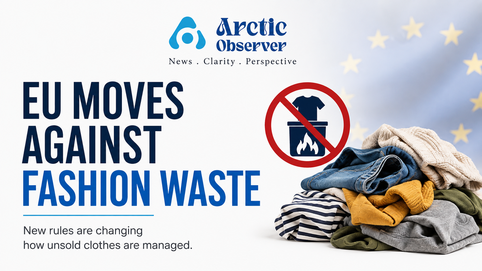No Dumping of Unsold Clothes; EU Rules!
