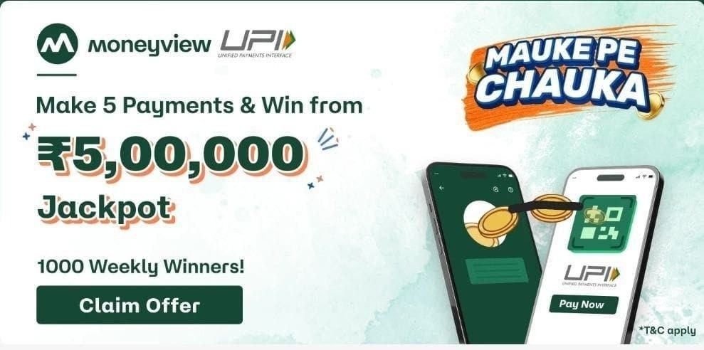 Moneyview Mauke Pe Chauka Offer ₹5,00,000 jackpot UPI reward campaign